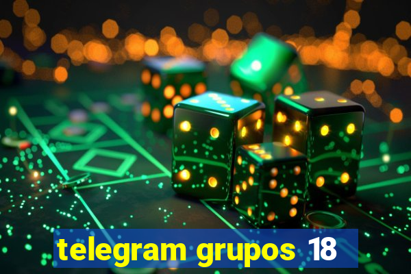 telegram grupos 18